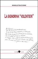 La signorina «Volentieri» libro