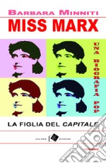 Miss Marx. la figlia del «Capitale» libro