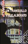 Un tranquillo viale alberato libro di Gasic Nada