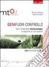 Geni fuori controllo. Sulla strada delle biotecnologie: un biglietto di sola andata? DVD. Con libro libro