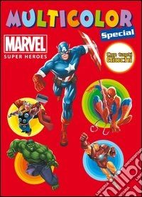 Marvel Super Heroes. Multicolor special. Ediz. illustrata libro