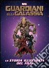 I guardiani della galassia. La storia illustrata del film. Ediz. illustrata libro