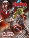 The Avengers. Age of Ultron. La storia illustrata del film libro