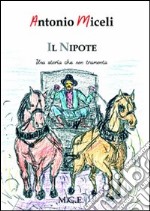 Il nipote. Una storia che non tramonta libro