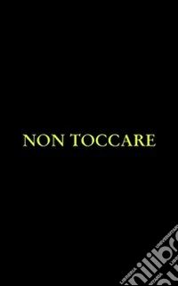 Non toccare