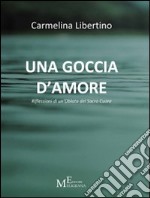 Una goccia d'amore. Riflessioni di un'oblata del Sacro Cuore