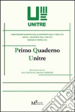 Primo quaderno Unitre. Attività svolte nell'anno accademico 2010-2011 libro