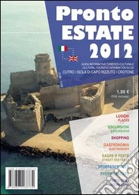 Pronto estate 2012. Crotone, Capo Rizzuto. Ediz. italiana e inglese libro