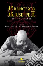 Francesco Giuseppe I. Testimonianze