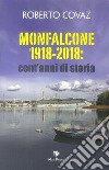 Monfalcone 1918-2018: cent'anni di storia libro di Covaz Roberto Giovanella C. (cur.)