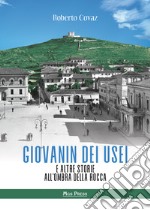 Giovanin dei usei e altre storie all'ombra della rocca libro