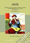 Arlie. Similitudini, proverbi, modi di dire, scioglilingua e credenze popolari dell'Oltregiogo, raccolti e tradotti in vernacolo libro