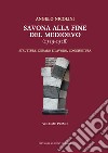 Savona alla fine del Medioevo (1315-1528). Strutture, denaro e lavoro, congiuntura libro di Nicolini Angelo