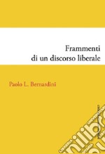 Frammenti di un discorso liberale libro