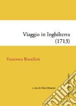 Viaggio in Inghilterra (1713) libro