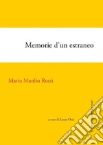 Memorie d'un estraneo. Autobiografia