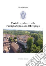 Castelli e palazzi della famiglia Spinola in Oltregiogo libro