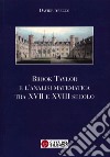 Brook Taylor e l'analisi matematica tra XVII e XVIII secolo libro di Arecco Davide