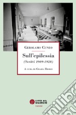 Sull'epilessia. (Scritti 1909-1928) libro