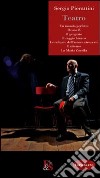 Teatro: Un mondo perfetto-Il caso K-Il gregario-Il raggio bianco-Le reliquie dell'amore strozzato-Il ritorno-La Maria Zanella libro di Pierattini Sergio