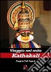 Viaggio nel mito Kathakali libro