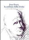 Jean Genet, la scrittura della rivolta libro