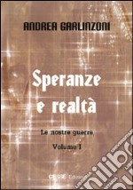 Speranze e realtà. Le nostre guerre (1)