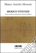 Modus vivendi. Alcune considerazioni elementari sul destino dell'uomo libro