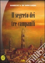 Il segreto dei tre campanili libro