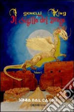 I gemelli King e il sigillo del drago. Vol. 1 libro