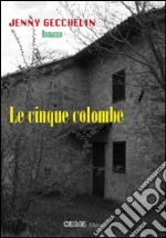 Le cinque colombe libro