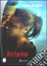 Oltre il perdono