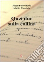 Quei due sulla collina libro