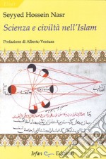 Scienza e civiltà nell'Islam libro