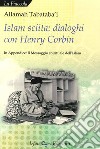 Islam sciita. Dialoghi con Henry Corbin libro