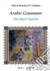 Arabic grammar. The root system. Ediz. multilingue libro di D'Acierno M. Rosaria