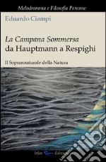 La campana sommersa da Hauptmann a Respighi. Il soprannaturale della natura