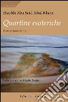 Quartine esoteriche. Ediz. bilingue libro