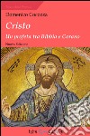 Cristo. Un profeta tra Bibbia e Corano libro di Cocozza Domenico