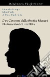 Don Giovanni dalle fonti a Mozart. Metamorfosi di un mito libro