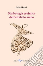 Simbologia esoterica dell'alfabeto arabo libro