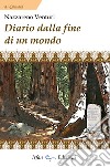 Diario della fine di un mondo libro