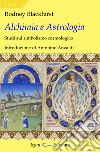 Alchimia e astrologia. Studi sul simbolismo cosmologico libro