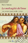 La mavalgità del bene. Il progressismo e la parodia della tradizione libro