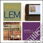 LEM. The learning museum. Report. Vol. 1: The virtual museum libro