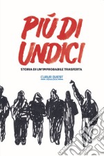 Più di undici. Storia di un'improbabile trasferta libro