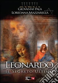 Leonardo. Il segreto ultimo libro