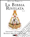 La Bibbia rivelata. Vol. 1: Iniziazione al linguaggio esoterico della Sacra Scrittura libro