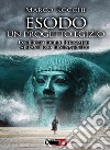 Esodo, un progetto egizio. Dai testi delle piramidi all'antico testamento libro