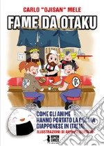 Fame da otaku. Come gli anime hanno portato la cucina giapponese in Italia!